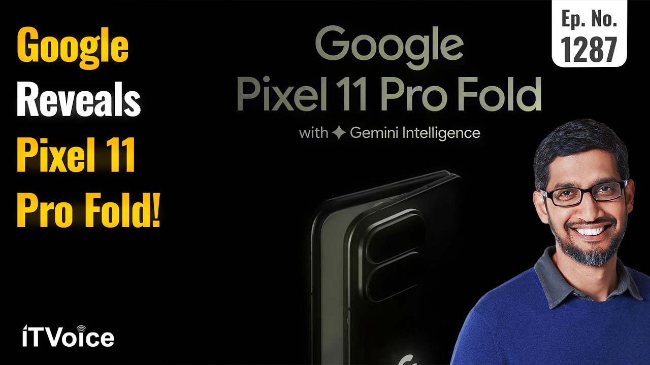 Google Pixel 11 Pro Fold | Asus CX15 | TRAI MyCall App | Meta Under Govt Scanner | 05 August 2026