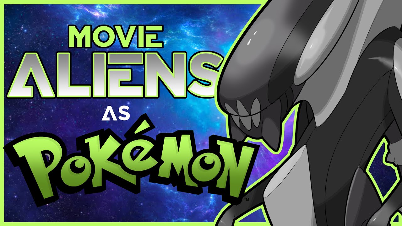 Movie Aliens as Pokémon!