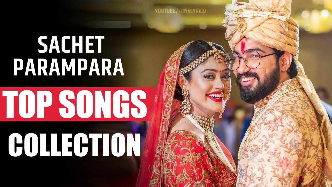 Sachet Parampara Top Viral Songs Collection | Jukebox | Tune Lyrico 