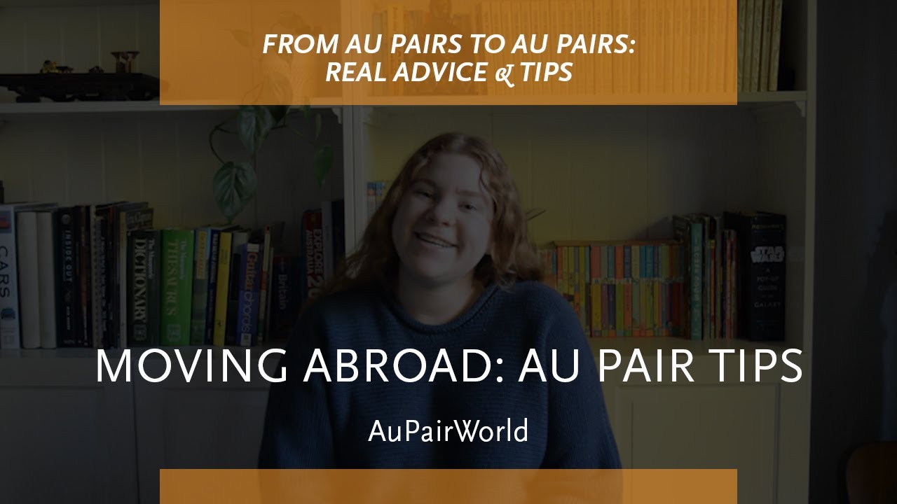 Moving abroad: au pair tips | AuPairWorld