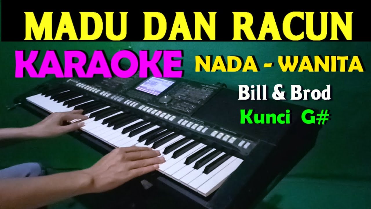 MADU DAN RACUN - Bill & Brod | KARAOKE Nada Wanita