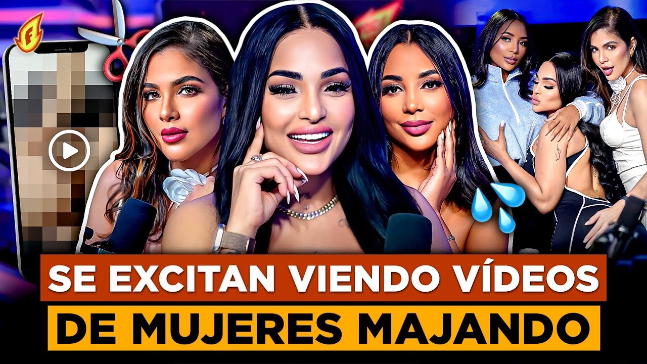PAOLA CRISTAL, TAMARA Y FOGÓN CONFIESAN SE EXCITAN CON MUJERES EN LA INTIMIDAD 