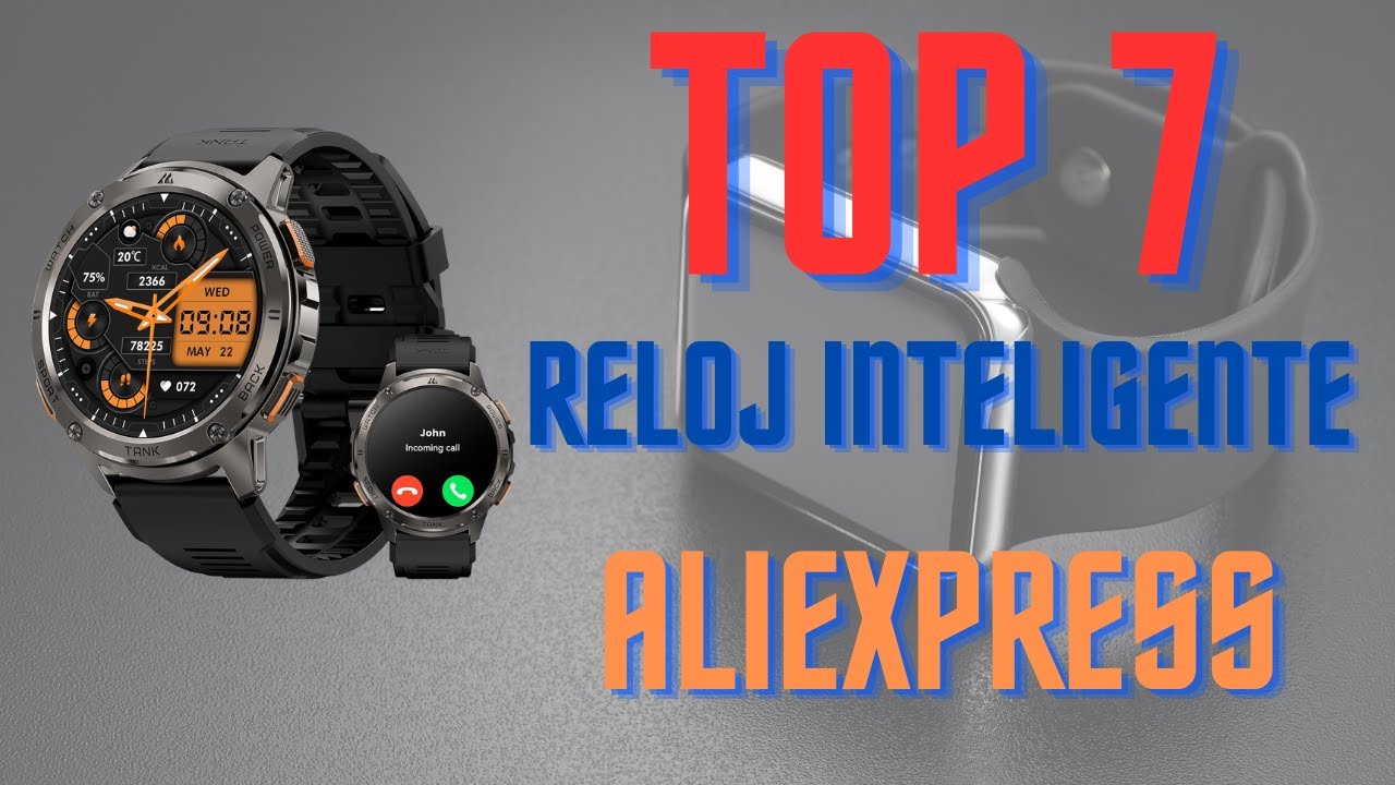 Los 7 Mejores Relojes Inteligentes en AliExpress 2025 | Smartwatch buenos y baratos | Calidad Precio