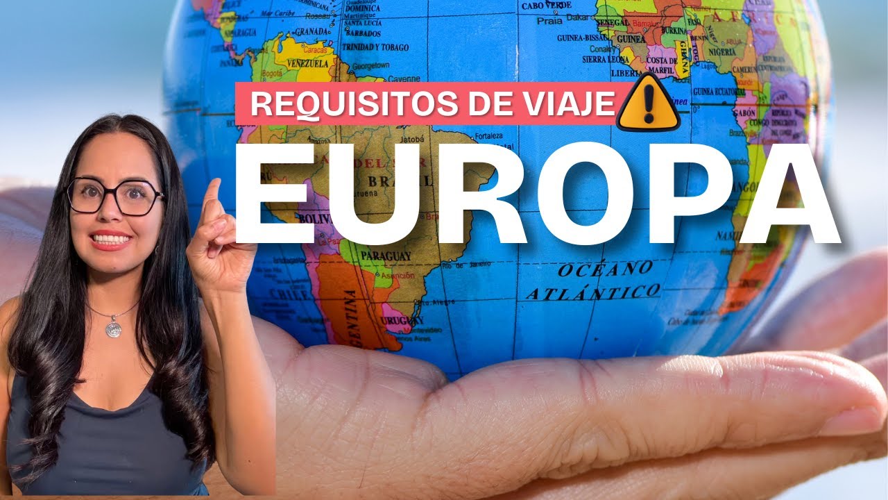 Requisitos para viajar a Europa en 2026