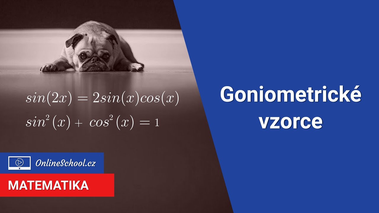 Goniometrické vzorce | 11/22 Goniometrie | Matematika | Onlineschool.cz