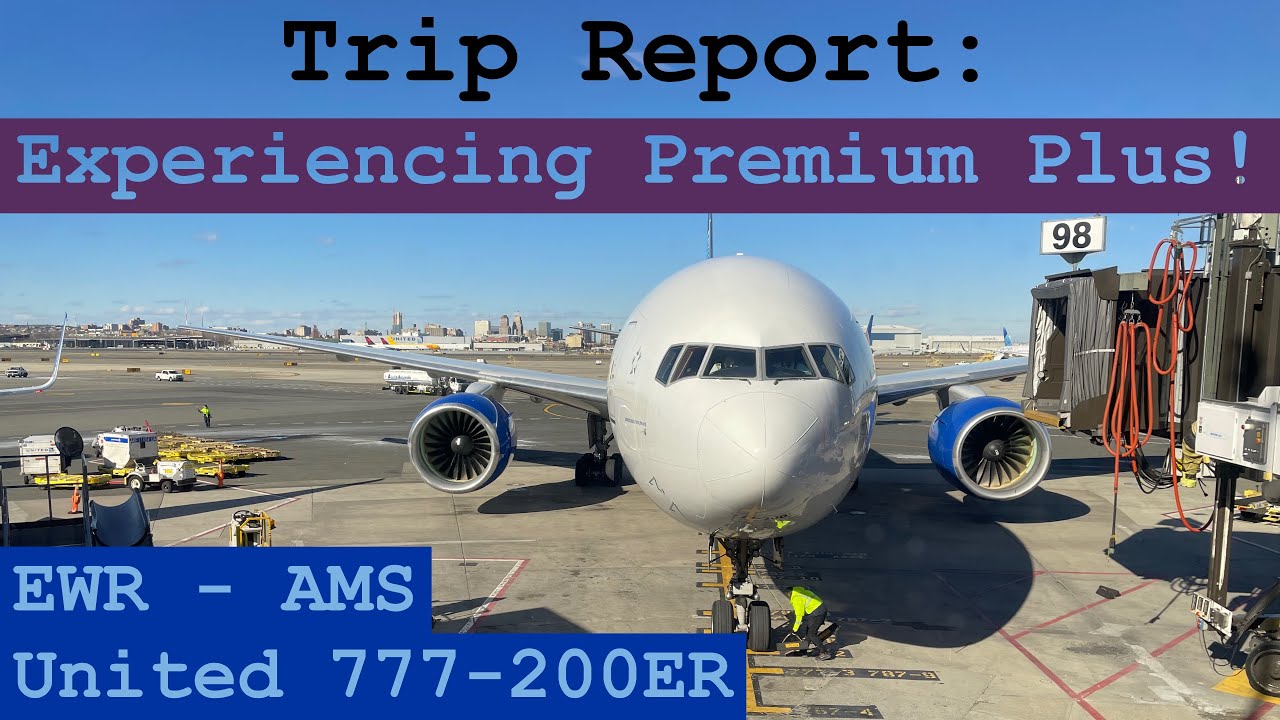 Trip Report: The Premium Plus Experience! | United 777-200ER | Newark - Amsterdam | EWR - AMS
