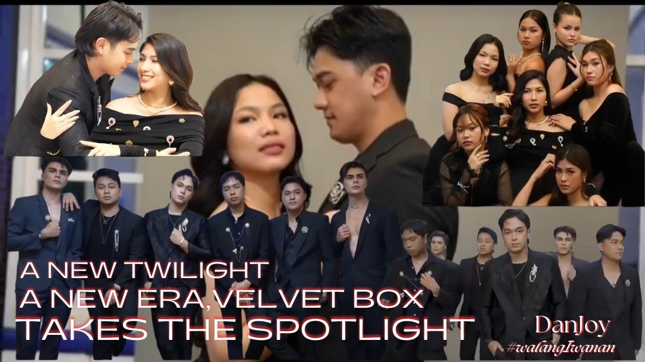 A NEW TWILIGHT | A NEW ERA | VELVET BOX | TAKES THE SPOTLIGHT @JoyCentral_ph