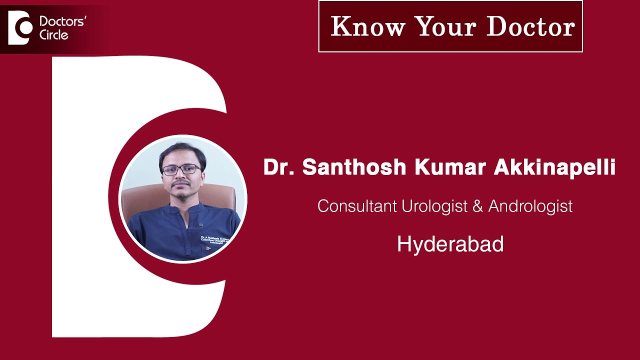 Dr.Santhosh Kumar Akkinapelli |Best Consultant Urologist and Andrologist in Hyderabad |Lux Hospitals