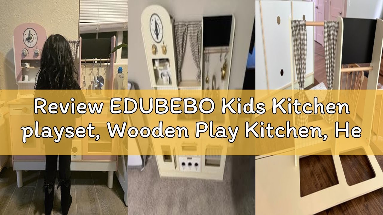 Review EDUBEBO Kids Kitchen playset, Wooden Play Kitchen, Height Adjustable, Comes with Various Kitc
