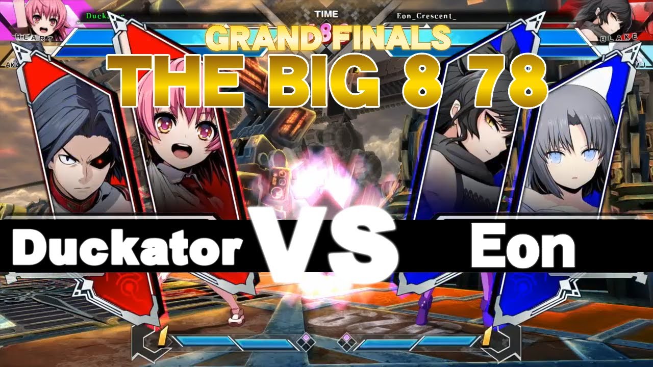 [THE BIG 8 - BBTAG TOURNAMENT 78 - GF] Eon (Blake/Yumi) vs Duckator (Heart/Akatsuki)