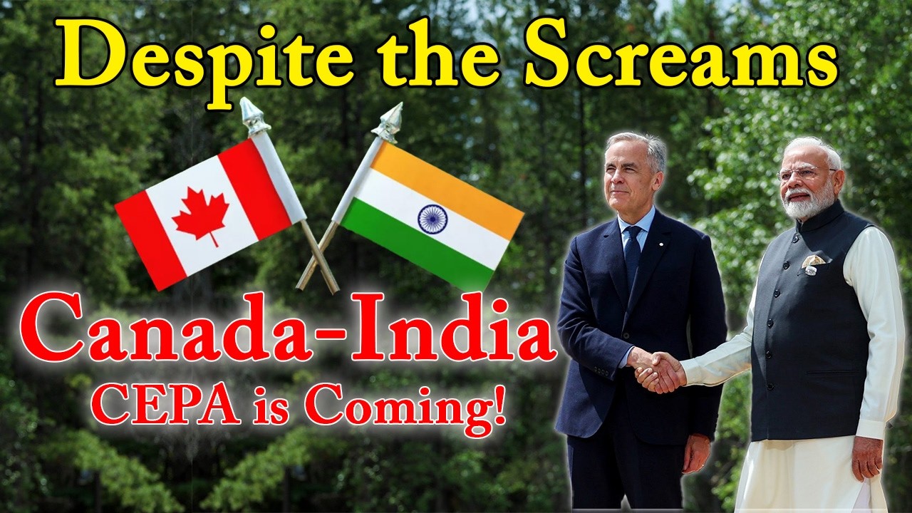 Mark Carney's India Trip, Despite the Screams: Canada-India CEPA is Coming! I News Derby