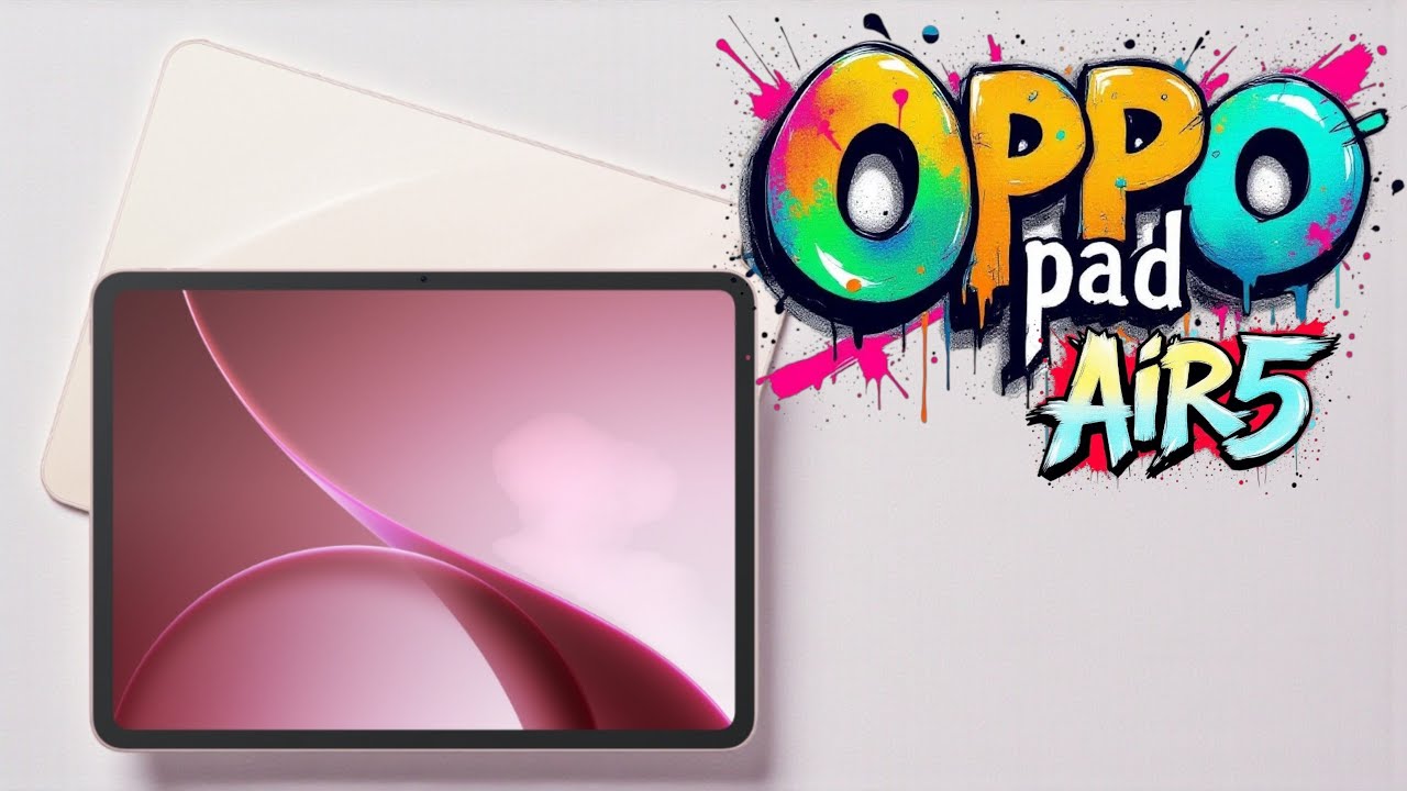 🎁 Oppo Pad Air 5 : Grand écran, grosse batterie… on découvre