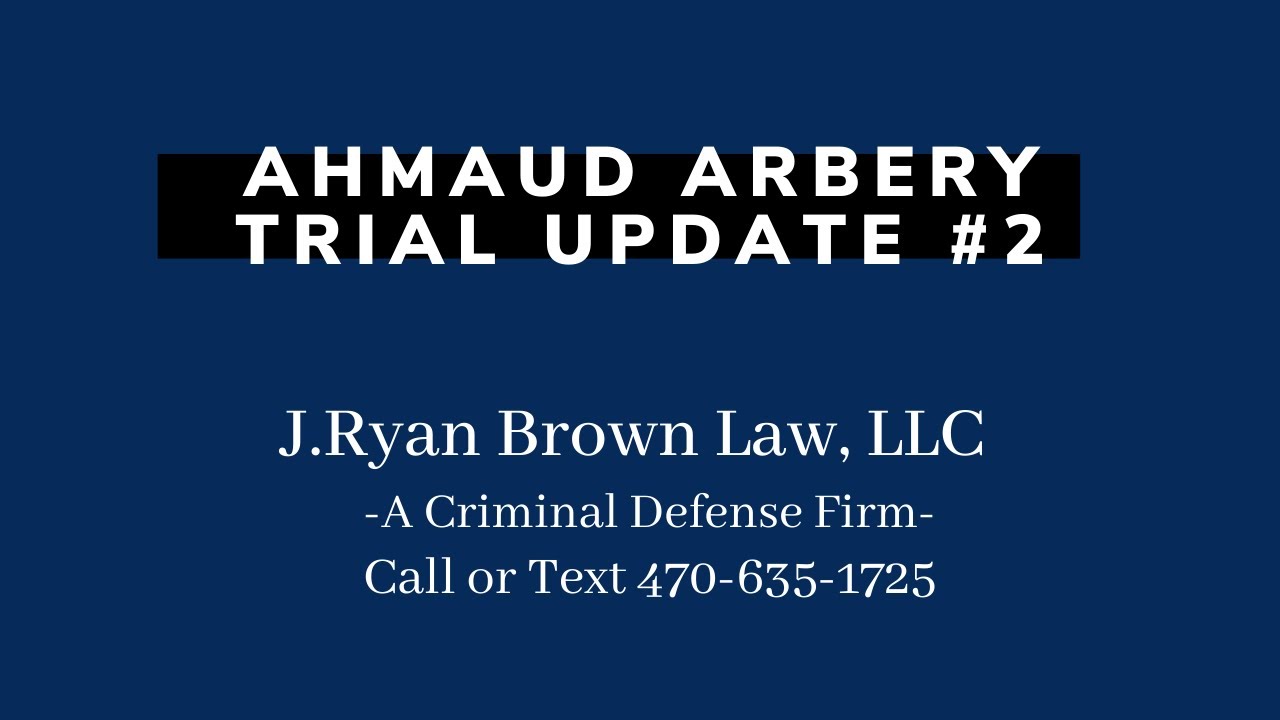 Ahmaud Arbery Trial Update #2