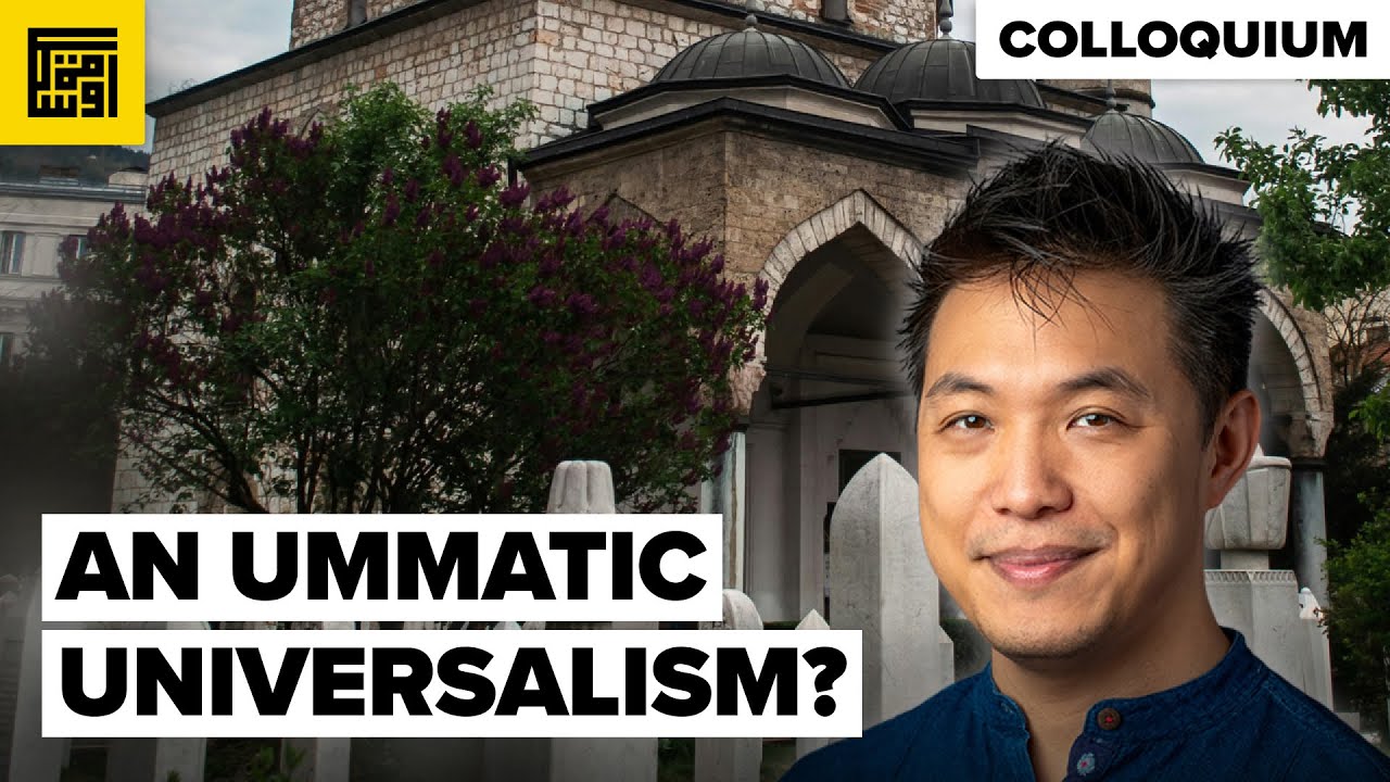 Ummatics Colloquium: An Ummatic Universalism? Featuring Dr. Darryl Li