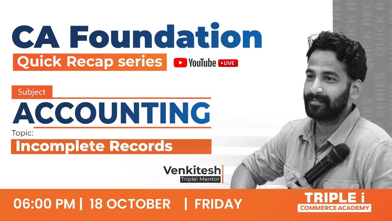 CA FOUNDATION | QUICK RECAP SERIES | ACCOUNTING | INCOMPLETE RECORDS | TRIPLE i COMMERCE ACADEMY