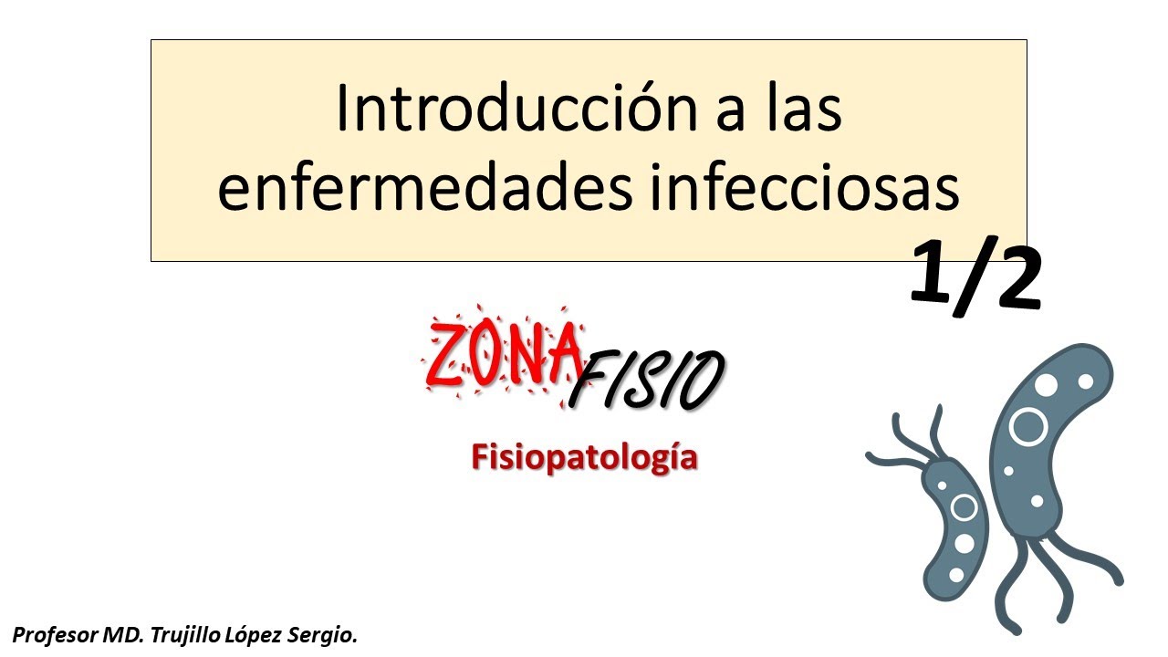 FISIOPATOLOGÍA: ENFERMEDADES INFECCIOSAS I, INTRODUCCIÓN