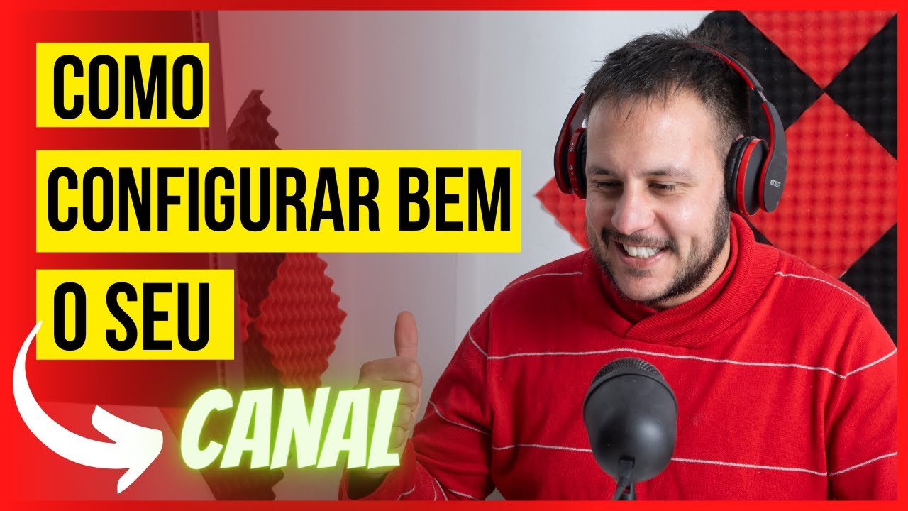 COMO CONFIGUAR CORRETAMENTE O SEU CANAL E GANHAR INSCRITOS