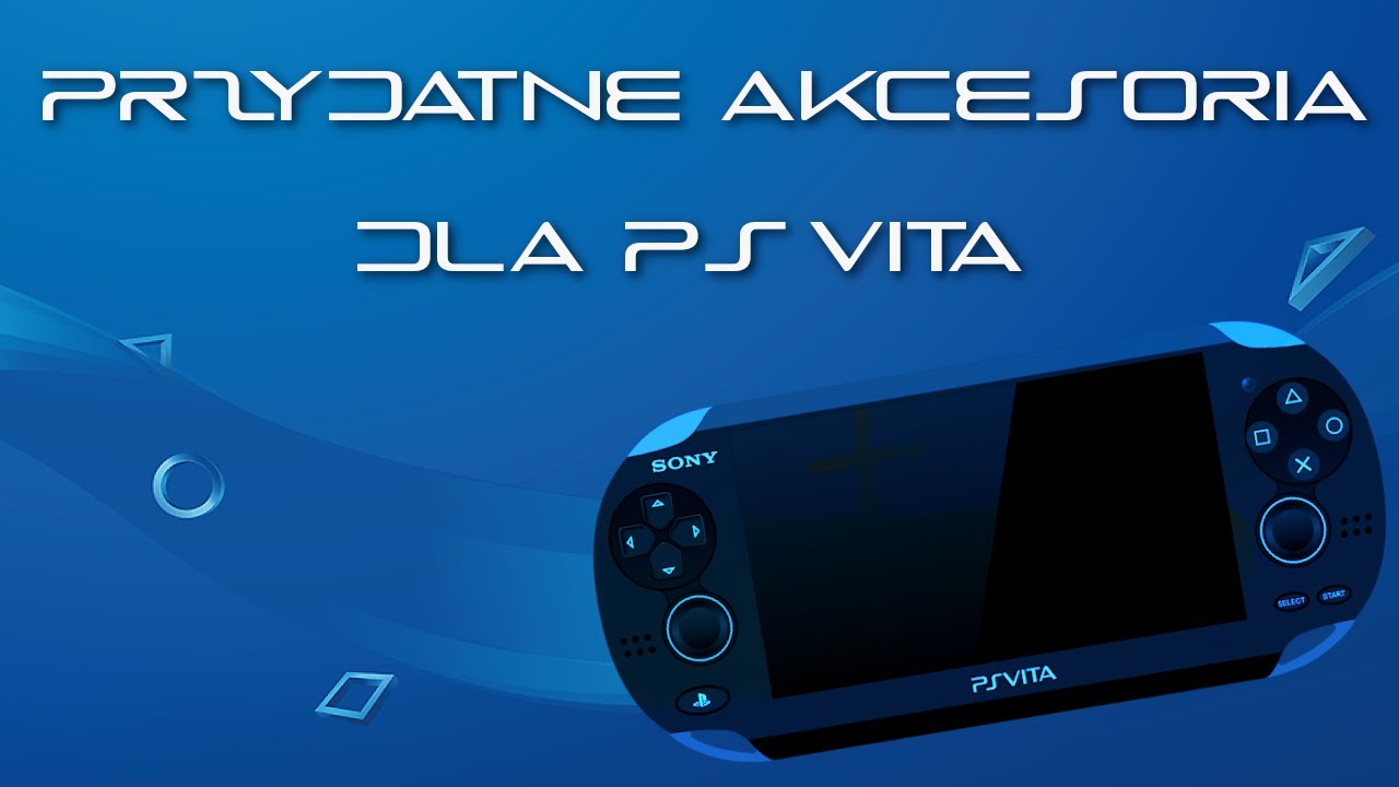 Przydatne Gadżety dla PS Vita