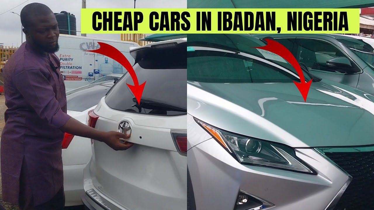 CHEAP CARS IN IBADAN, NIGERIA | PRICE OF CARS IN IBADAN