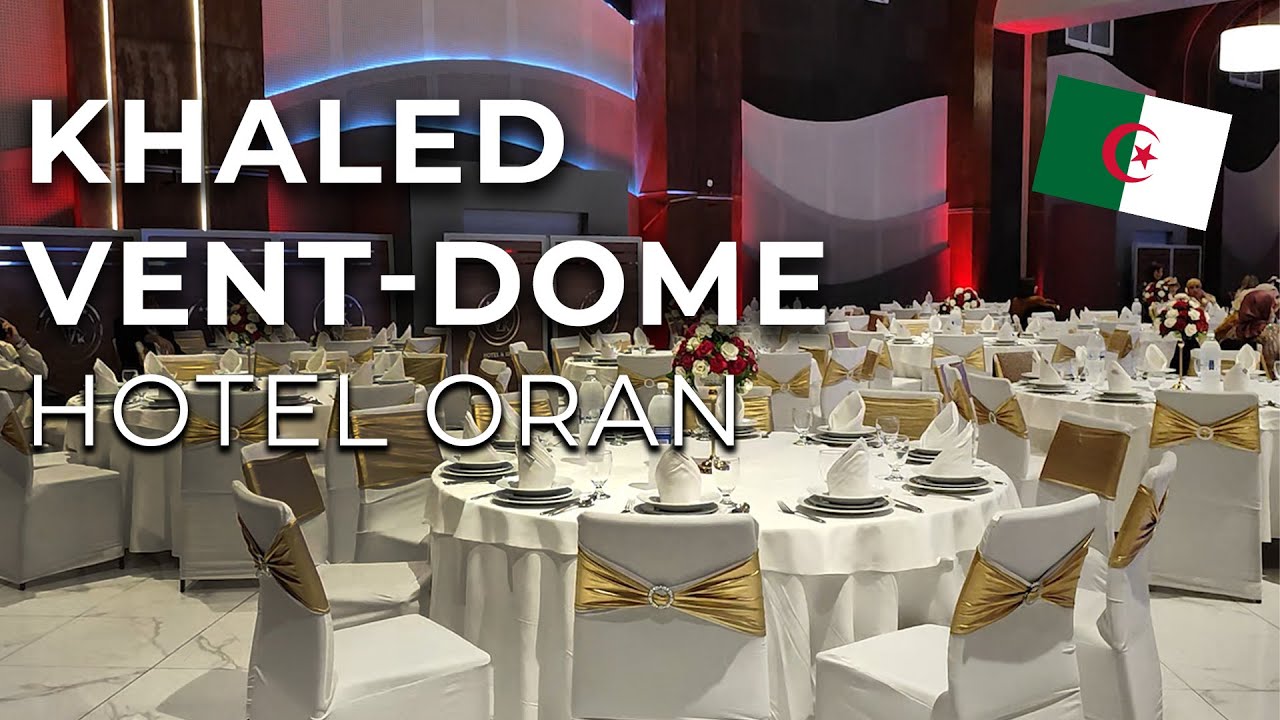 Oran Algeria 2024 - Hotel & SPA Vent-Dôme Khaled - Bir El Djir