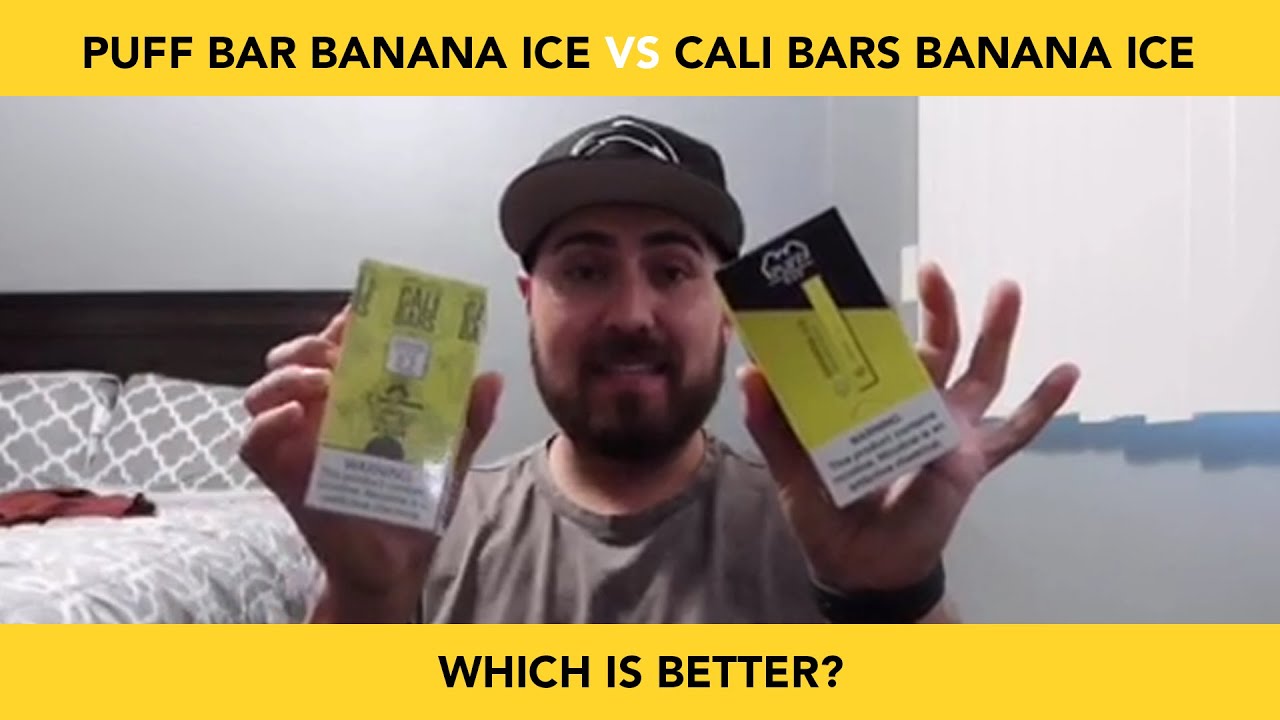 Puff Bar Banana Ice VS Cali Bars Banana Ice - Which is better?