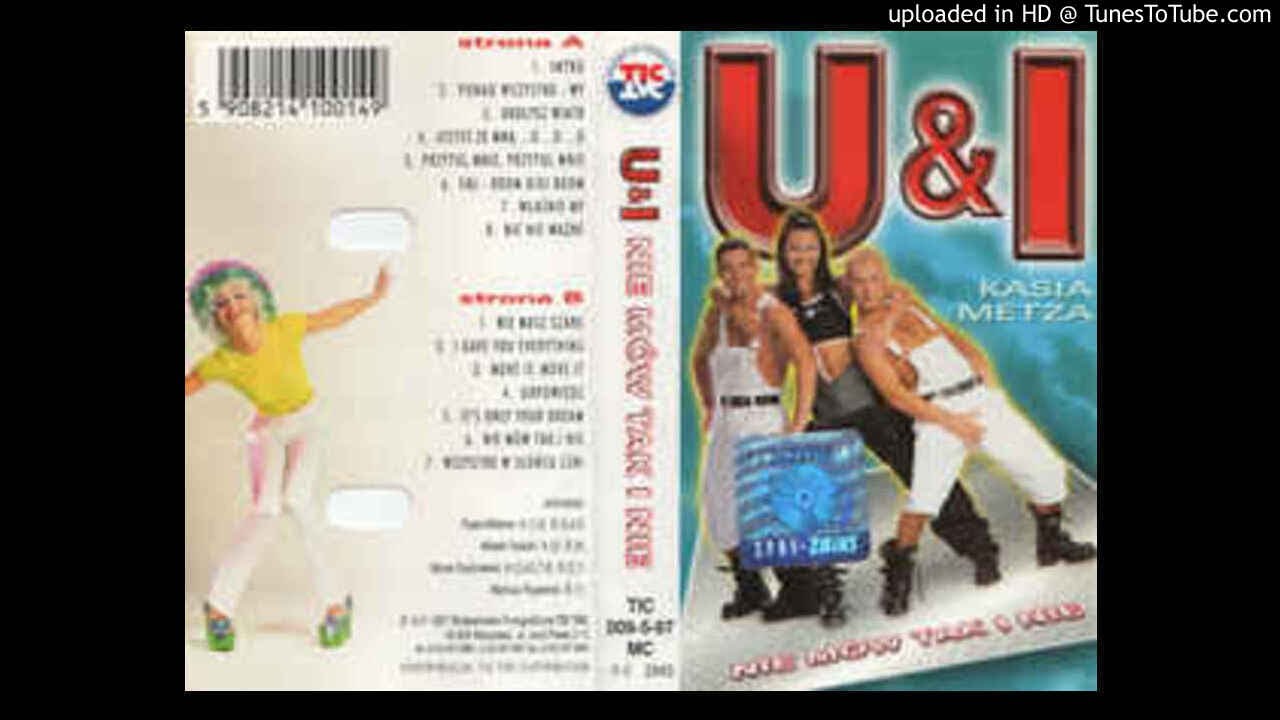 U&I - Nie mow tak i nie