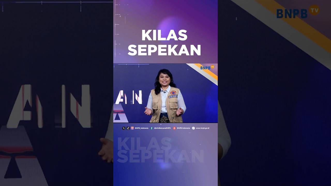 Highlight Kilas Sepekan BNPB - Pekan Kedua Juni 2025