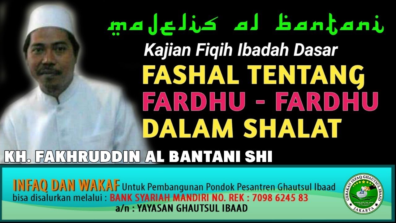 #01 RUKUN - RUKUN SHALAT || KH. FAKHRUDDIN Al BANTANI