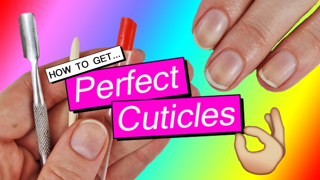 NAIL CARE ♥ PERFECT CUTICLES || New Words, Cuticle Care & WHY?