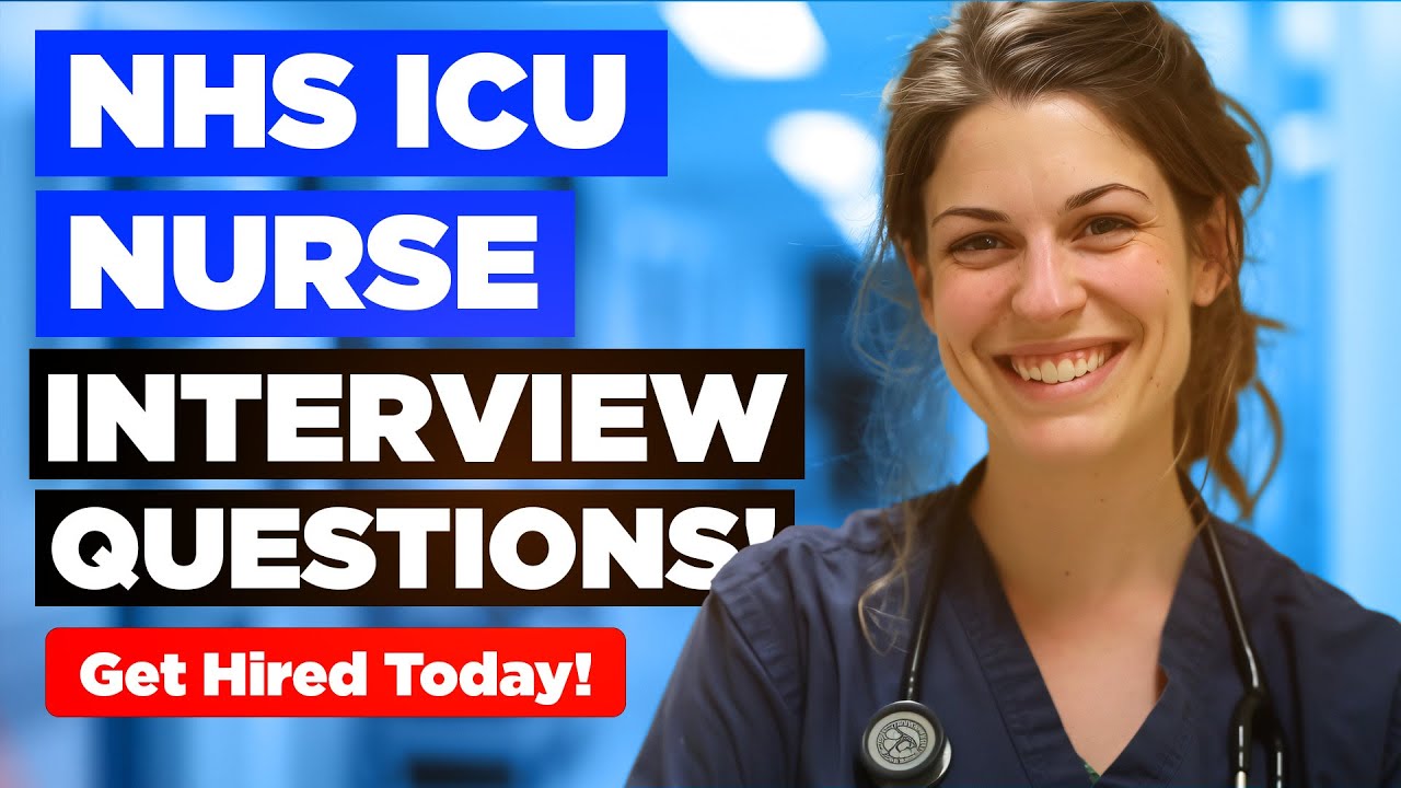 NHS ICU NURSE INTERVIEW QUESTIONS & ANSWERS! (How to Pass a Nursing Interview with the NHS)