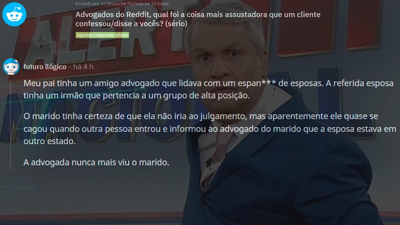ADVOGADOS, QUAL É A COISA MAIS ASSUSTADORA QUE UM CLIENTE TE CONFESSOU?