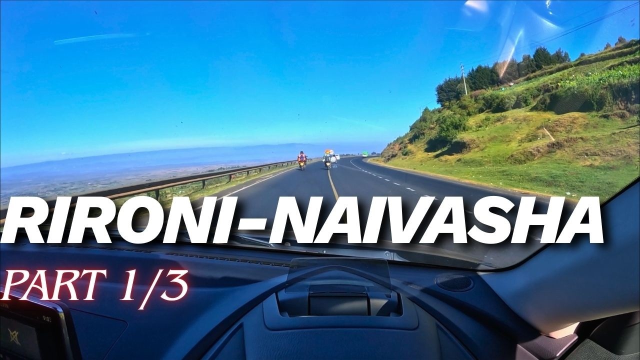 Rironi to Naivasha before Dueling. Part 1/3