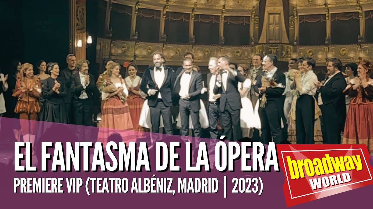 EL FANTASMA DE LA ÓPERA - Premiere VIP en Madrid (UMusic Hotel Madrid Teatro Albéniz | 2023)