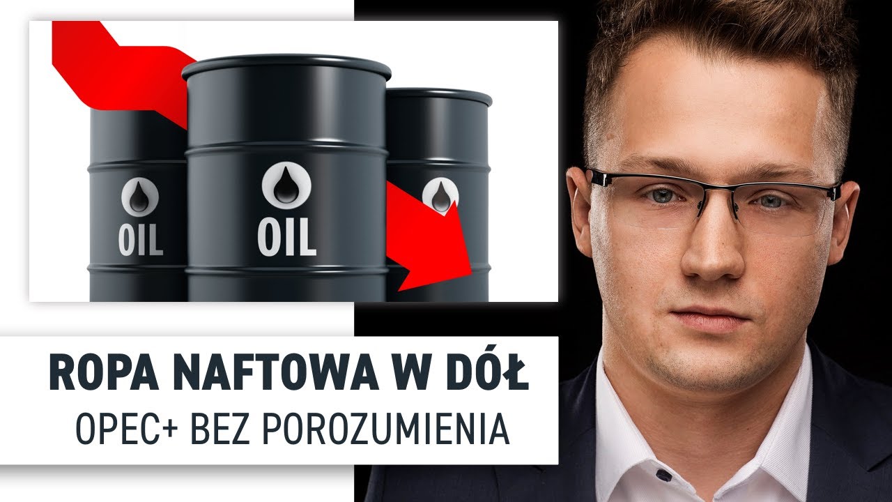 Ropa naftowa w d&oacute;ł, OPEC+ bez porozumienia - Bliżej Rynk&oacute;w, 10.04.2020