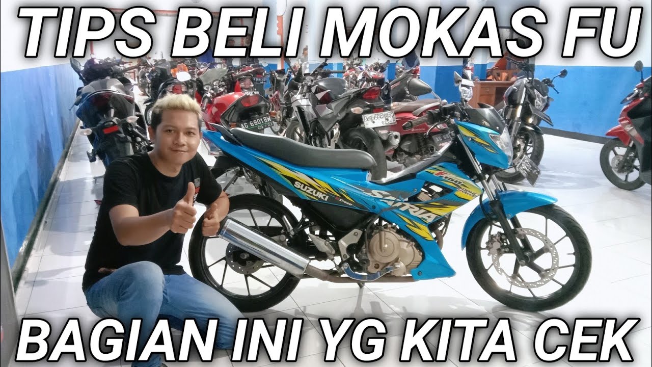 TIPS BELI MOKAS SATRIA FU