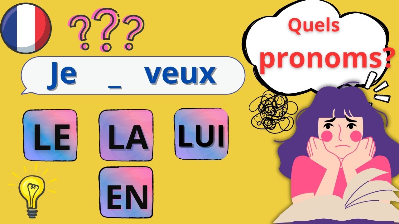 Apprends les PRONOMS FRANÇAIS (le, la, lui, en) en 5 minutes!