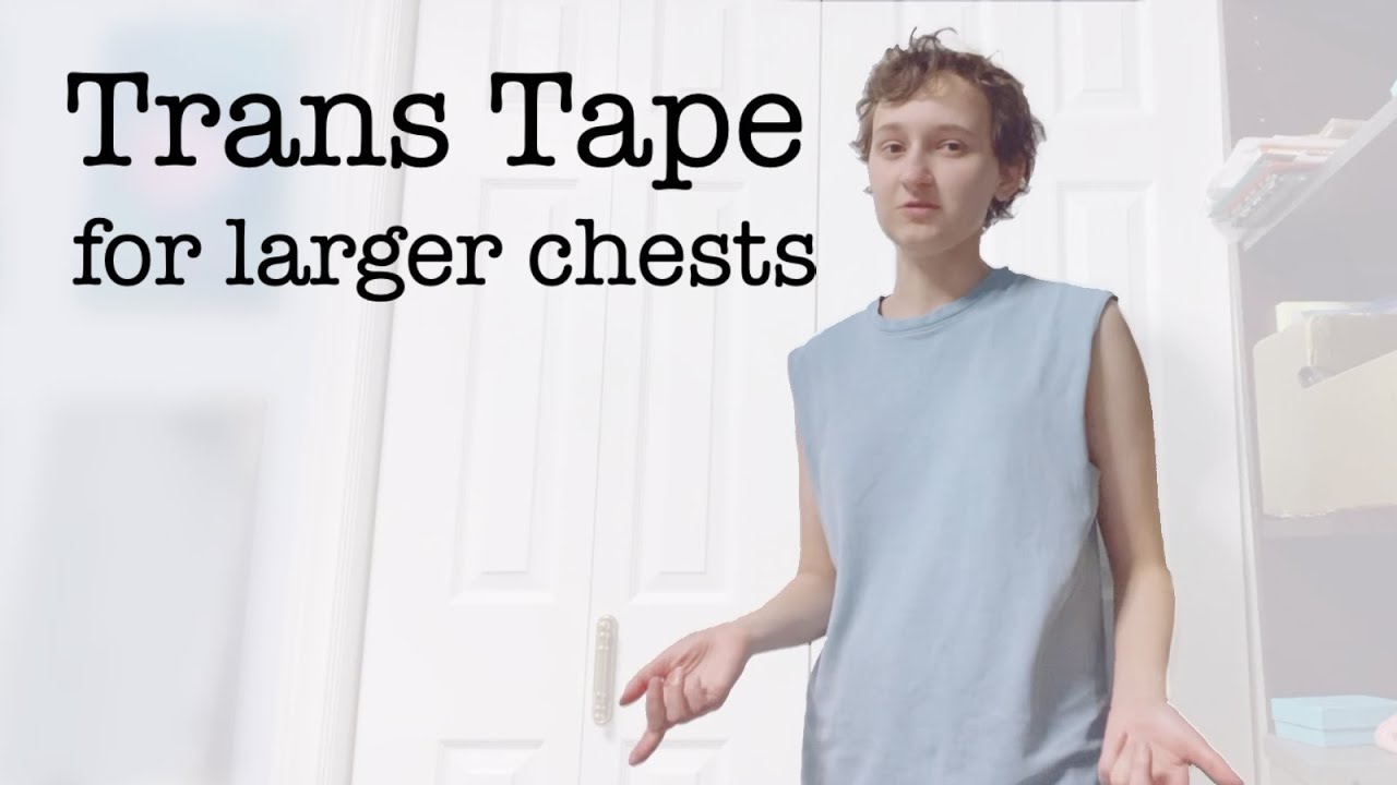 tips when binding with trans tape with a larger chest