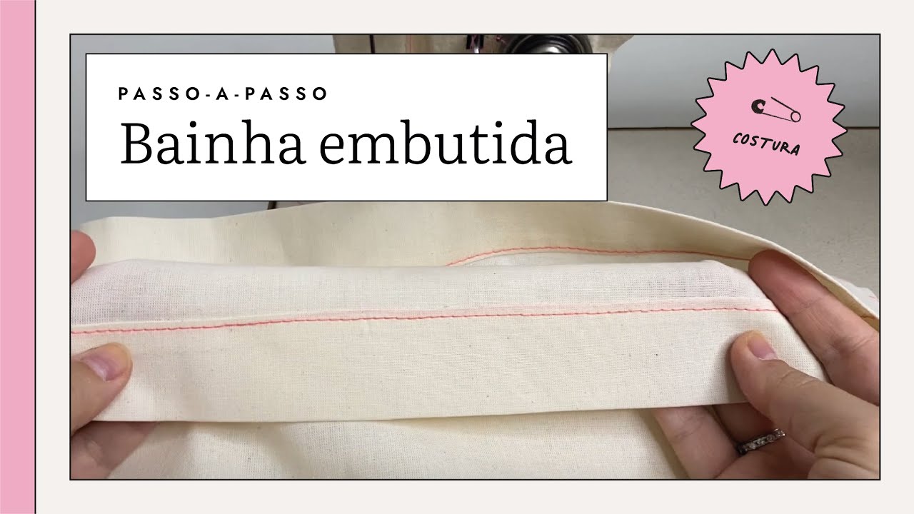 Bainha embutida - como fazer
