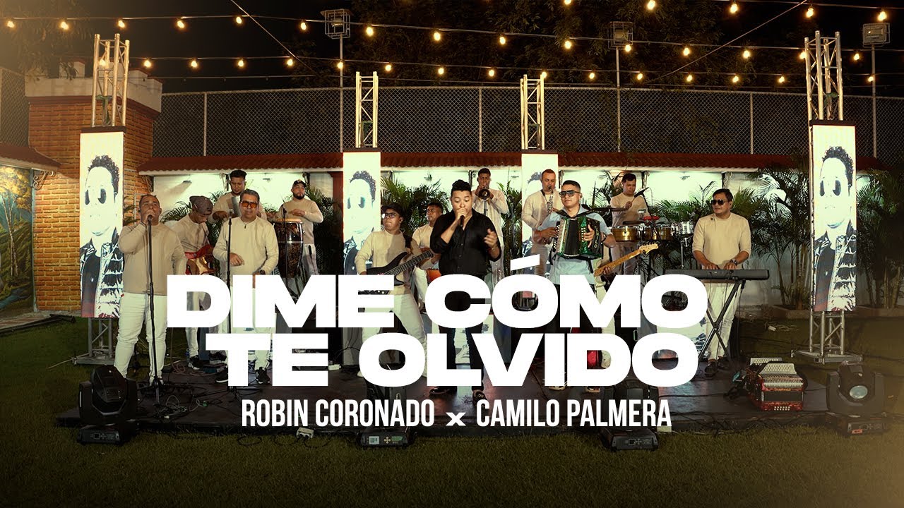 DIME CÓMO TE OLVIDO - ROBIN CORONADO & CAMILO PALMERA