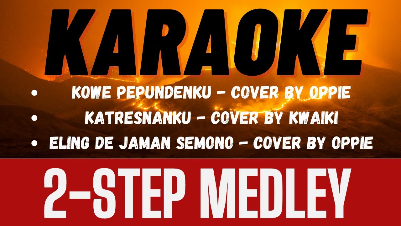 2 STEP MEDLEY || KOWE PEPUDENKU-KATRESNANKU-ELING DE JAMAN SEMONO ||  KARAOKE