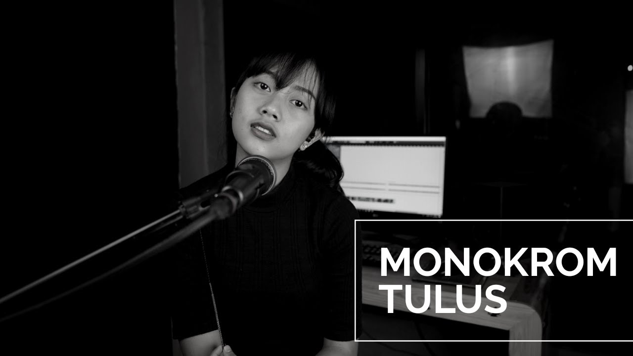 MONOKROM ( TULUS ) -  MICHELA THEA COVER