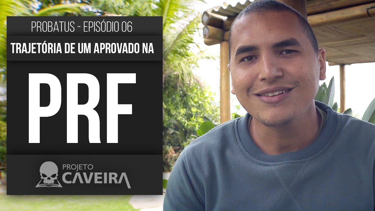 Projeto Caveira - Trajetória de um aprovado na PRF - Episódio 06 - Vinícius Cândido