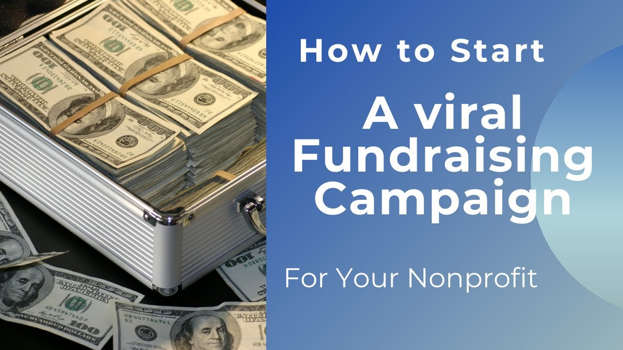 How to Start a Viral Fundraising Campaign for Your Nonprofit