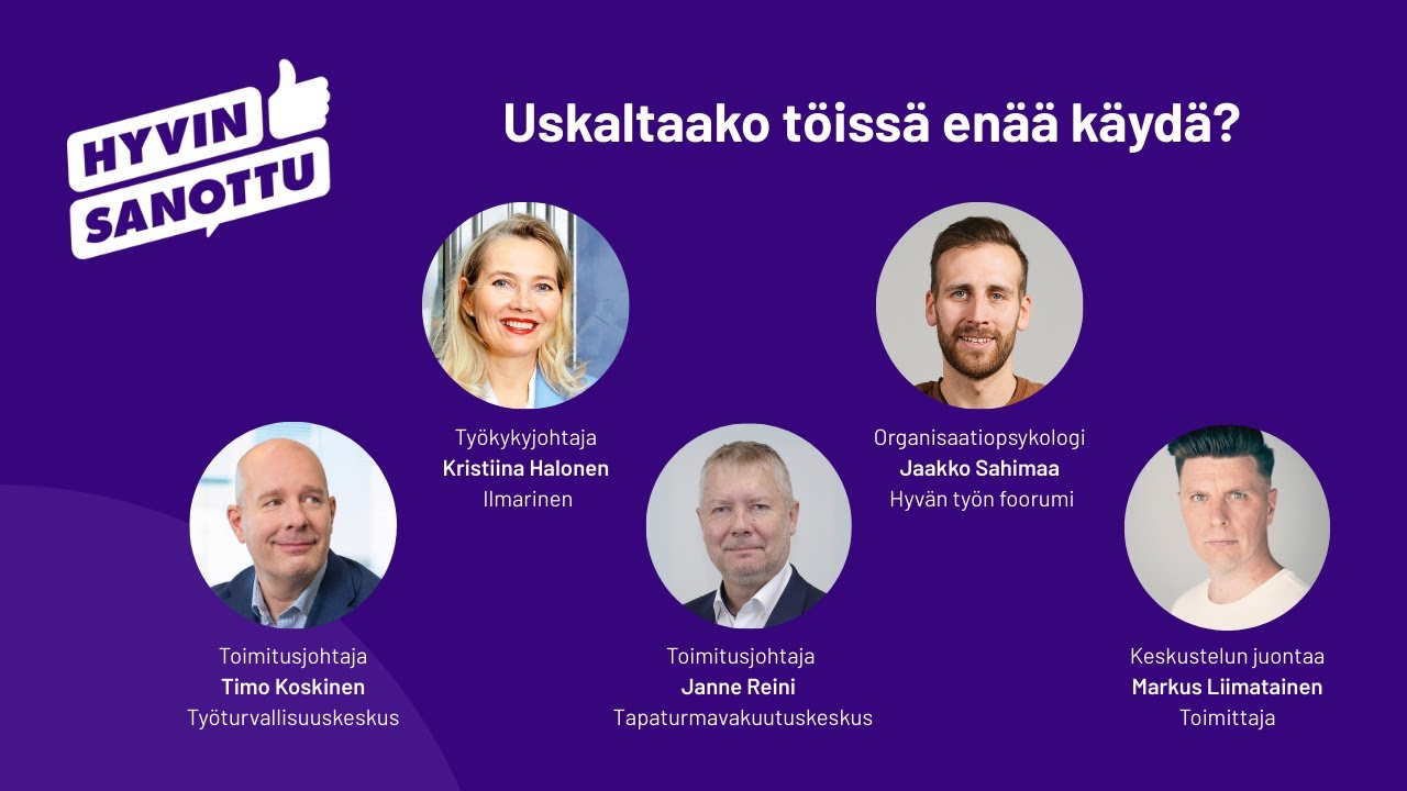 Hyvin sanottu: Uskaltaako töissä enää käydä?