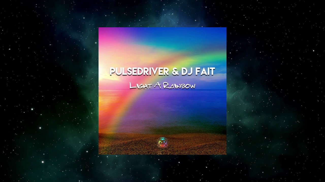 Pulsedriver & DJ Fait - Light A Rainbow (Hard Dance Mix) [AQUALOOP RECORDS]