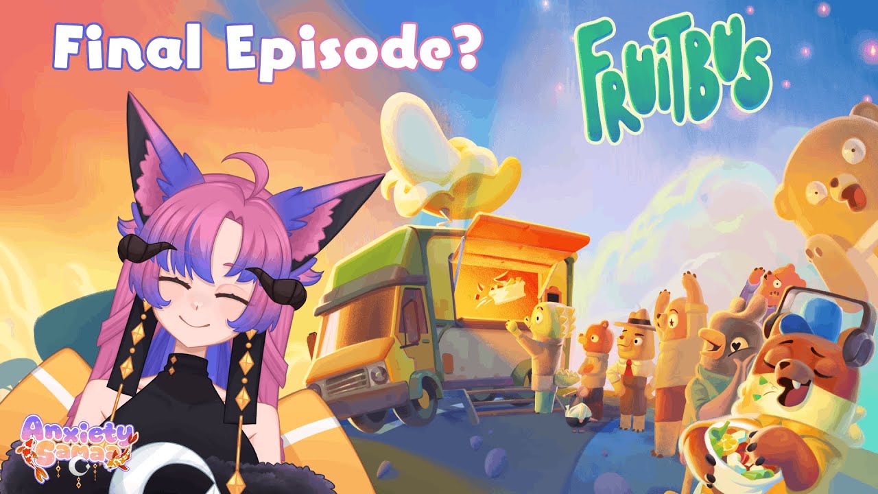 Final Episode of Fruitbus? | Fruitbus, Catto's Post Office | Anxiously Charitable !Cats