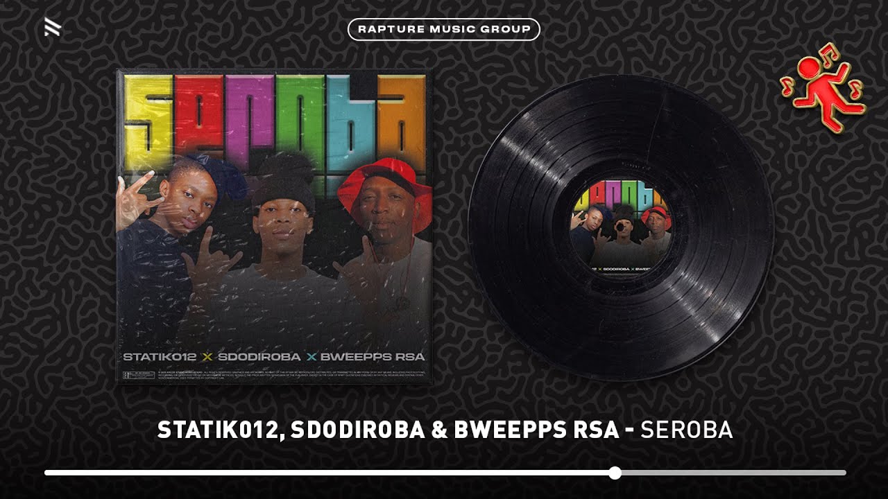 Statik012, SdoDiRoba & Bweepps RSA - Seroba (Official Audio)