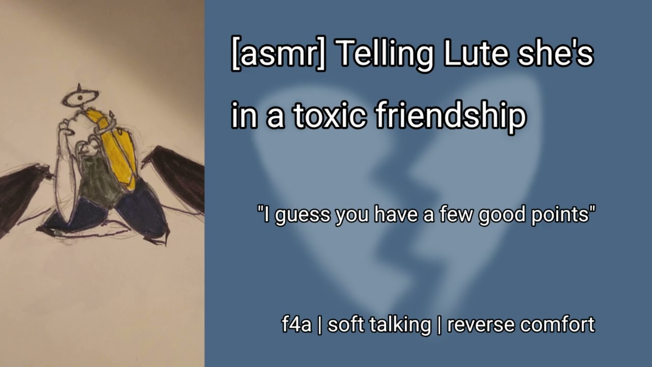 Telling Lute she's in a toxic friendship[Lute x Winner listener pt 4][Soft talking][Reverse comfort]