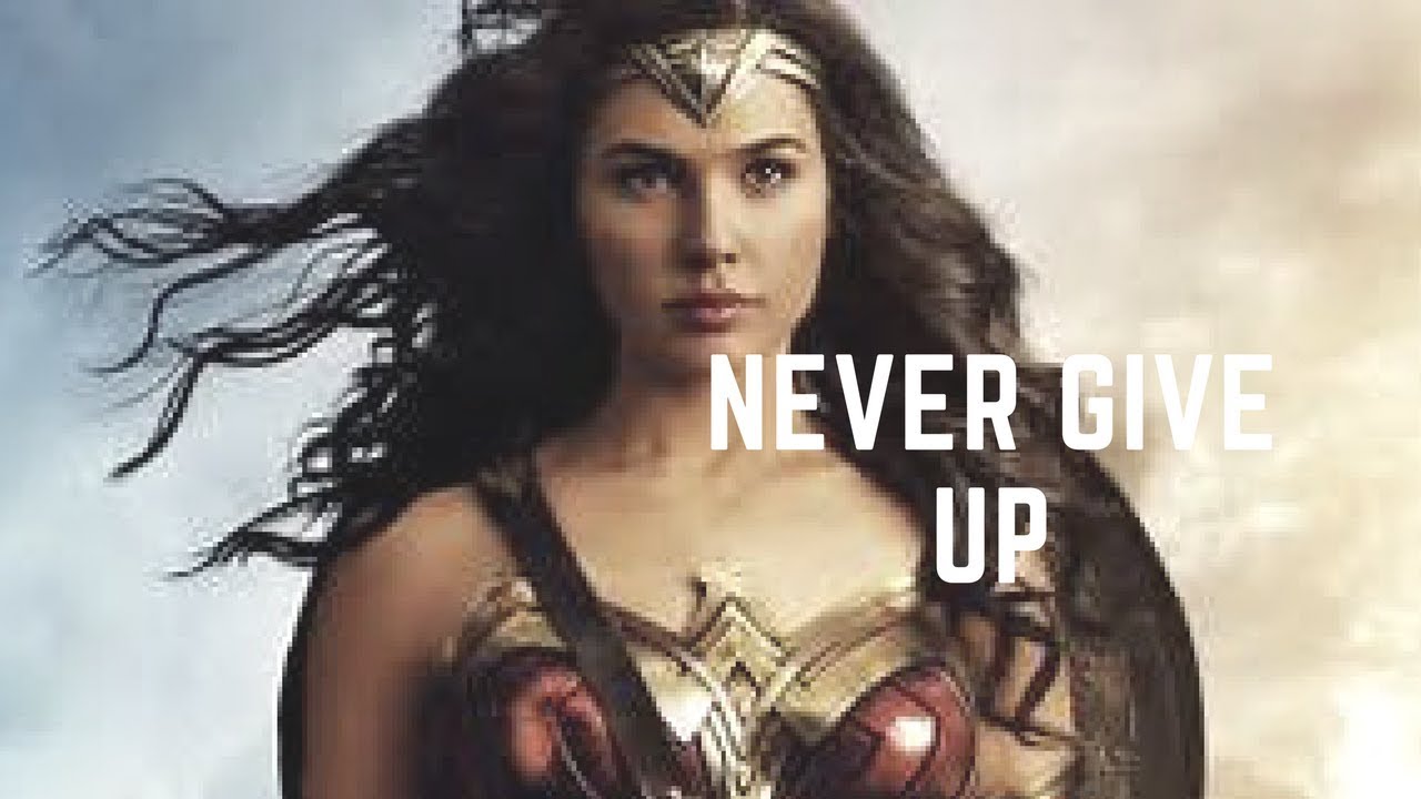 Wonder Woman-Never Give Up