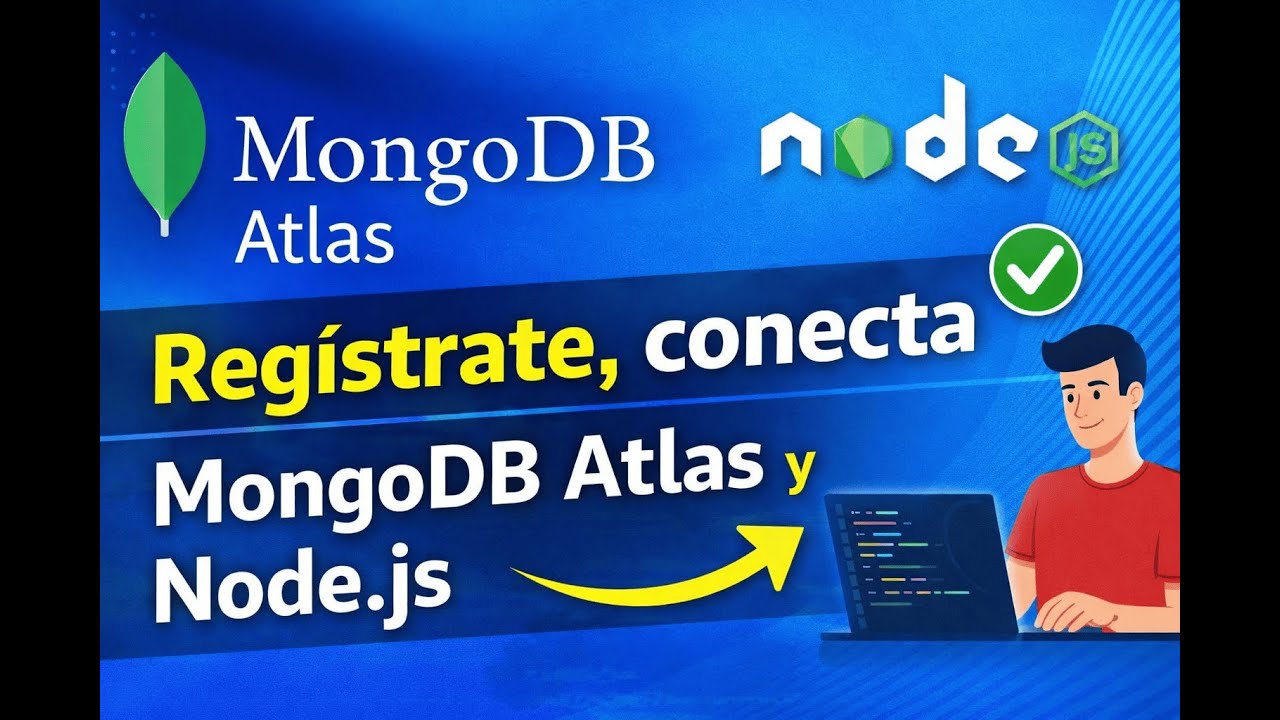 MongoDB Atlas + Node.js 🚀 | Registro, conexi&oacute;n y primer backend paso a paso